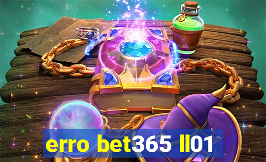 erro bet365 ll01